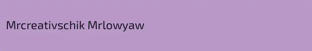 Mrcreativschik Mrlowyaw